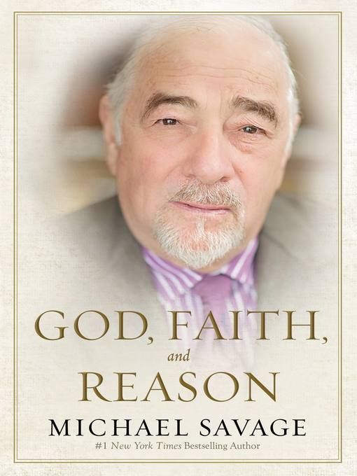 Title details for God, Faith, and Reason by Michael Savage - Available